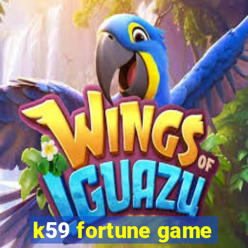 k59 fortune game